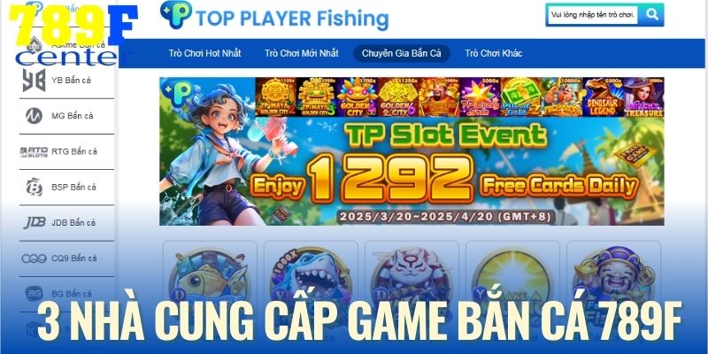 3 nhà cung cấp của sảnh bắn cá 789F